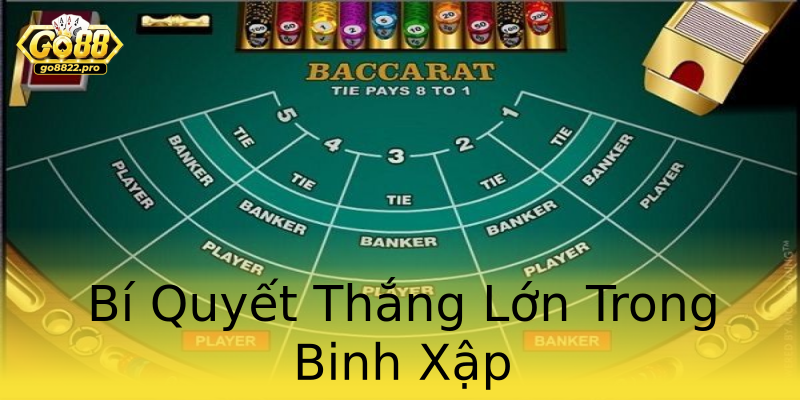 Bí Quyết Thắng Lớn Trong Binh Xập Bí Quyết Thắng Lớn Trong Binh Xập