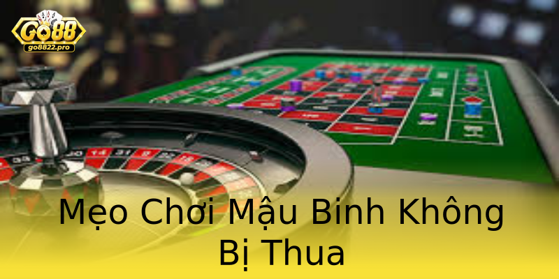 Mẹo Chơi Mậu Binh Không Bị Thua Mẹo Chơi Mậu Binh Không Bị Thua
