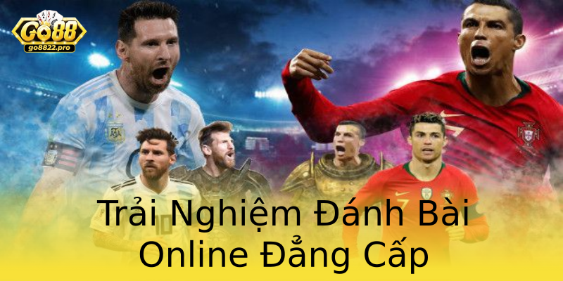 Trải Nghiệm Đánh Bài Online Đẳng Cấp Trải Nghiệm Đánh Bài Online Đẳng Cấp